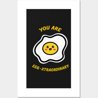 You are Egg-traordinary Posters and Art